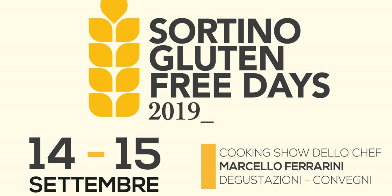 Celiachia, a Sortino il 14 e 15 settembre riecco i “Gluten free days”